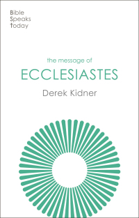 Imagen de portada: The Message of Ecclesiastes 9781789744385