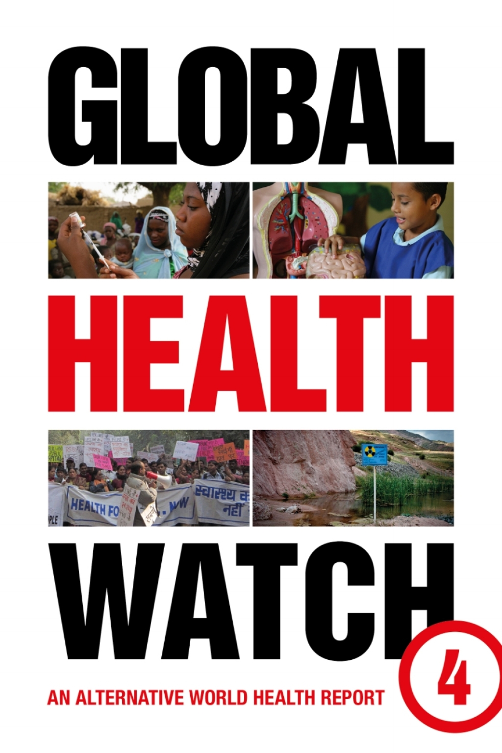Global Health Watch 4 An Alternative World Health Report 1st Edition