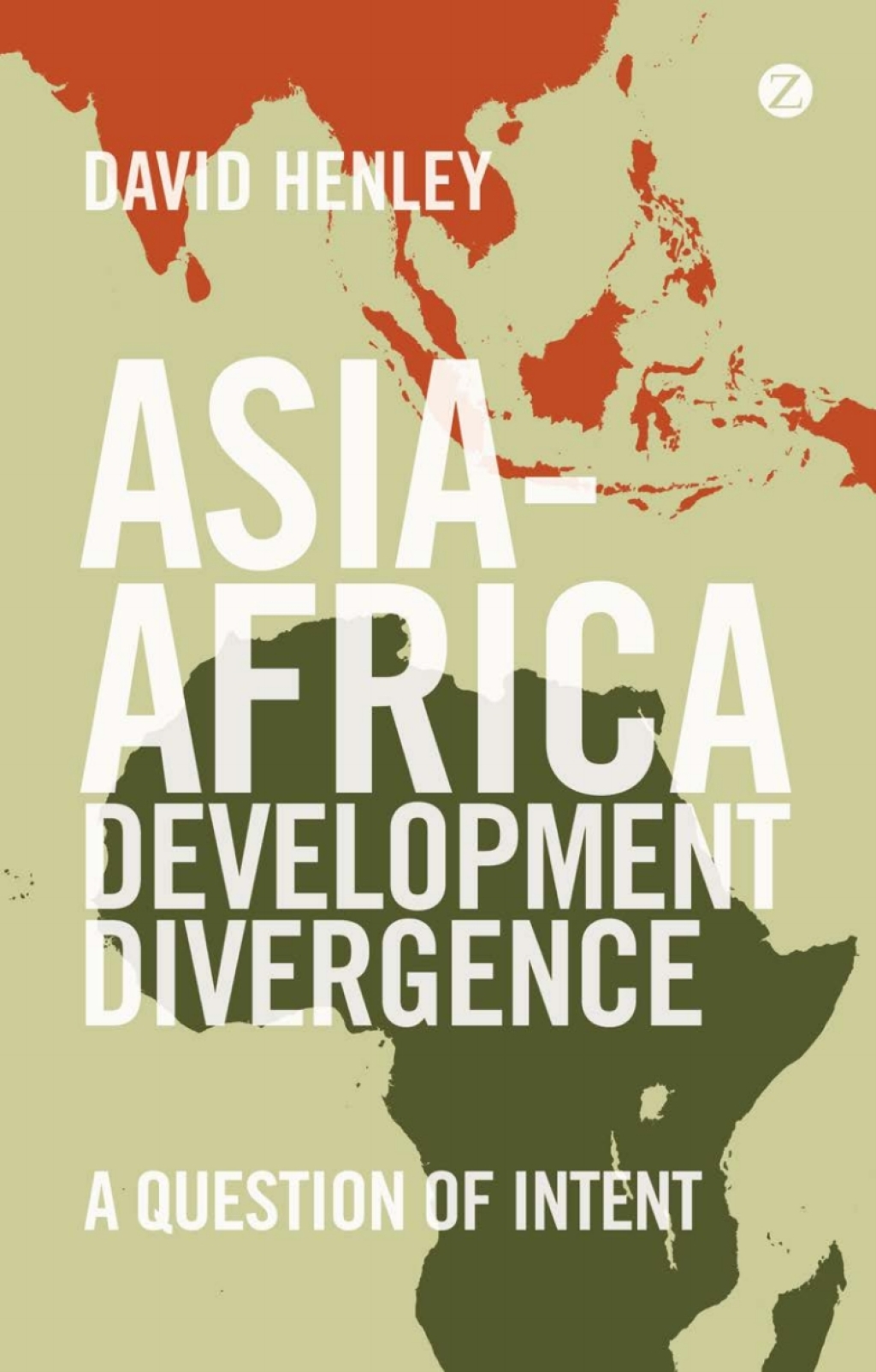 Asia-Africa Development Divergence A Question of Intent 1st Edition