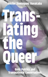 صورة الغلاف: Translating the Queer 1st edition 9781783602926