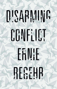 Imagen de portada: Disarming Conflict 1st edition 9781783603558