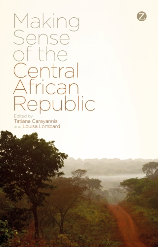 Cover image: Making Sense of the Central African Republic 1st edition 9781783603800