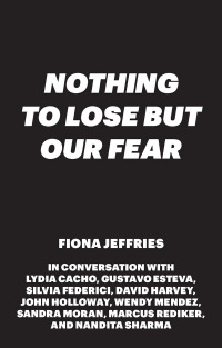 Imagen de portada: Nothing to Lose but Our Fear 1st edition 9781783604142