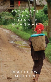 Cover image: Pathways that Changed Myanmar 1st edition 9781783605071