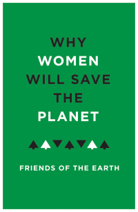 Cover image: Why Women Will Save the Planet 1st edition 9781786993144