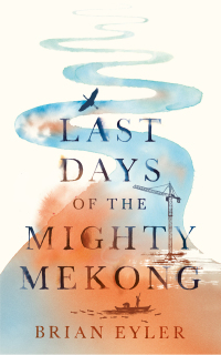 表紙画像: Last Days of the Mighty Mekong 1st edition 9781783607198