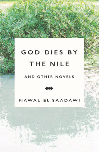 Immagine di copertina: God Dies by the Nile and Other Novels 1st edition 9781783605965