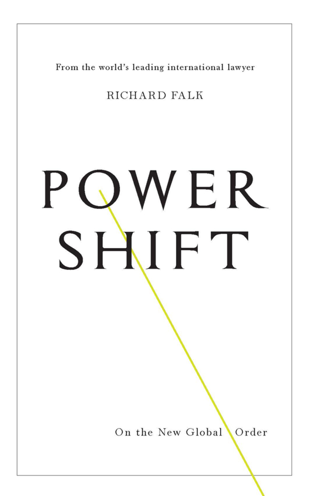 Power Shift On the New Global Order 1st Edition
