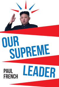 Cover image: Our Supreme Leader 1st edition 9781783609017