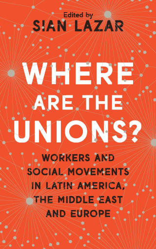 Cover image: Where Are The Unions? 1st edition 9781783609901