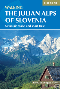 Cover image: The Julian Alps of Slovenia 2nd edition 9781852847098