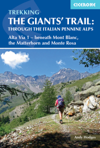 Cover image: Trekking the Giants' Trail: Alta Via 1 through the Italian Pennine Alps 9781852849924