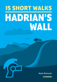 Imagen de portada: Short Walks Hadrian's Wall 9781786311573