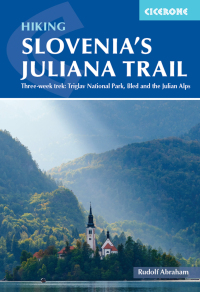 صورة الغلاف: Hiking Slovenia's Juliana Trail 9781786310880