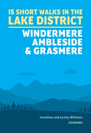 Cover image: 15 Short Walks in the Lake District: Windermere Ambleside and Grasmere 9781786311528