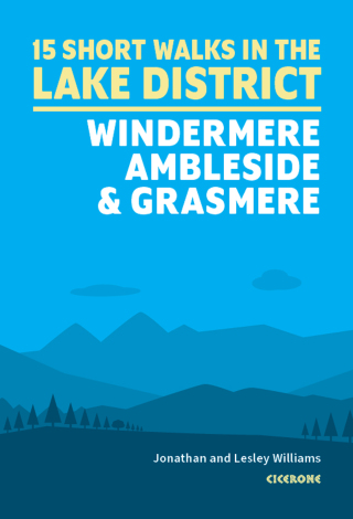 表紙画像: 15 Short Walks in the Lake District: Windermere Ambleside and Grasmere 9781786311528