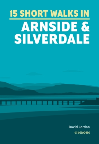 Cover image: 15 Short Walks in Arnside and Silverdale 9781786311580