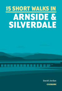 Cover image: Short Walks in Arnside and Silverdale 9781786311580