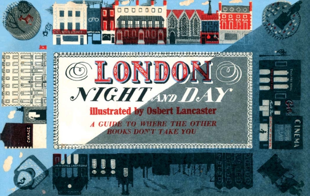 London Night and Day, 1951 A Guide to Where the Other Books Don’t Take You 1st Edition