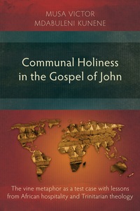 Titelbild: Communal Holiness in the Gospel of John 9781907713231