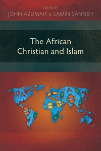 Omslagafbeelding: The African Christian and Islam 9781907713972