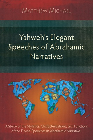 Cover image: Yahweh's Elegant Speeches of the Abrahamic Narratives 9781783689750