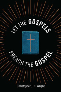 Omslagafbeelding: Let the Gospels Preach the Gospel 9781783681426