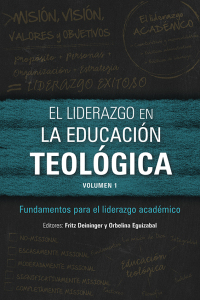 Cover image: El liderazgo en la educación teológica, volumen 1 9781783682324