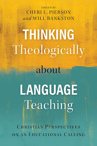 صورة الغلاف: Thinking Theologically about Language Teaching 9781783682881