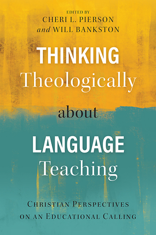 Cover image: Thinking Theologically about Language Teaching 9781783682881