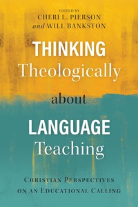 Imagen de portada: Thinking Theologically about Language Teaching 9781783682881