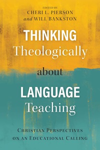 Cover image: Thinking Theologically about Language Teaching 9781783682881