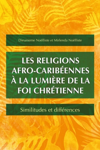 Cover image: Les religions afro-caribéennes à la lumière de la foi chrétienne 9781783686520