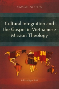 Omslagafbeelding: Cultural Integration and the Gospel in Vietnamese Mission Theology 9781783687381