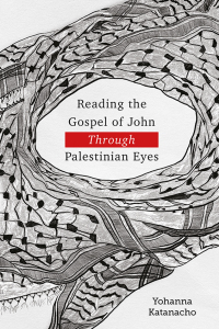 Imagen de portada: Reading the Gospel of John through Palestinian Eyes 9781783687800