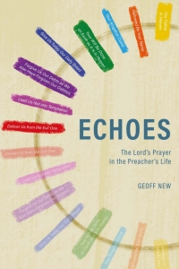 Cover image: Echoes . . . The Lord’s Prayer in the Preacher’s Life 9781783688128