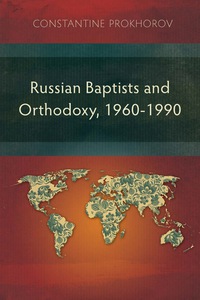 Omslagafbeelding: Russian Baptists and Orthodoxy, 1960-1990 9781783689903