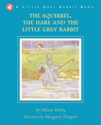 صورة الغلاف: The Squirrel, the Hare and the Little Grey Rabbit