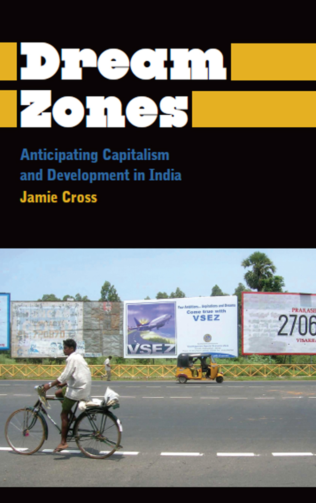 Dream Zones Anticipating Capitalism and Development in India 1st Edition