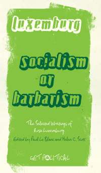 Imagen de portada: Rosa Luxemburg: Socialism or Barbarism 1st edition 9780745329888