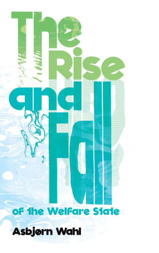 Cover image: The Rise and Fall of the Welfare State 1st edition 9780745331409