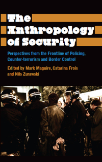 Omslagafbeelding: The Anthropology of Security 1st edition 9780745334578
