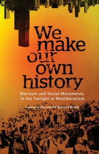 Cover image: We Make Our Own History 1st edition 9780745334820