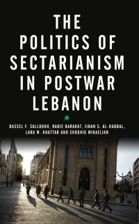 Cover image: The Politics of Sectarianism in Postwar Lebanon 1st edition 9780745334134