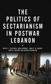 Imagen de portada: The Politics of Sectarianism in Postwar Lebanon 1st edition 9780745334134