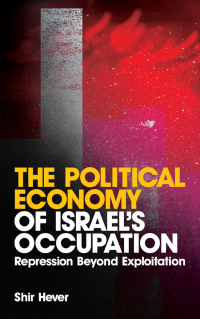 Omslagafbeelding: The Political Economy of Israel's Occupation 1st edition 9780745327945