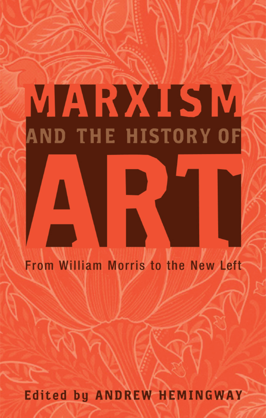 Marxism and the History of Art From William Morris to the New Left 1st Edition