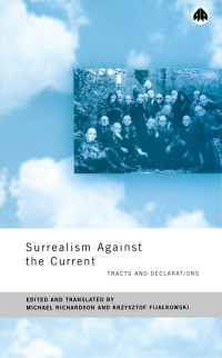 Imagen de portada: Surrealism Against the Current 1st edition 9780745317786