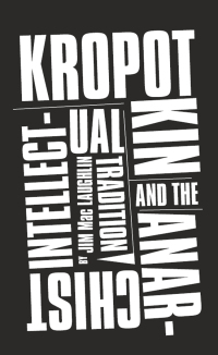 Titelbild: Kropotkin and the Anarchist Intellectual Tradition 1st edition 9780745335124