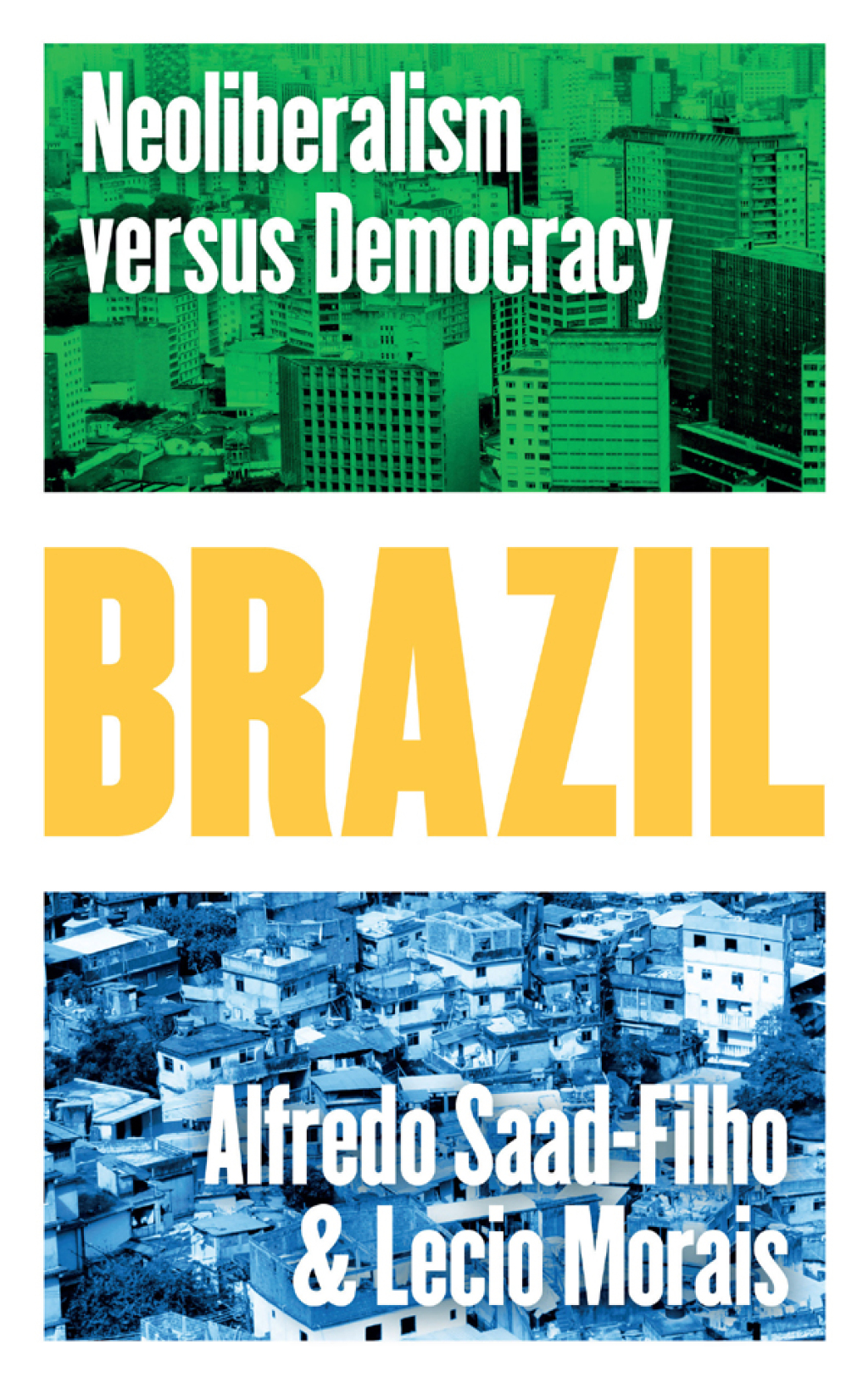 Brazil Neoliberalism versus Democracy 1st Edition